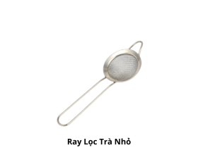 Ray lọc trà nhỏ có tay cầm