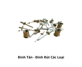 Đinh Tán - Đinh Rút Các Loại 