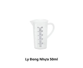 Ly đong nhựa 50ml